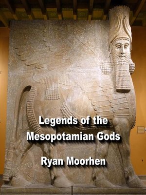 cover image of Legends of the Mesopotamian Gods